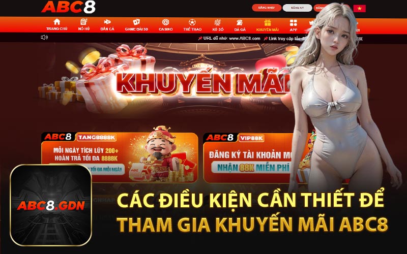 Các Điều Kiện Cần Thiết Để Tham Gia Khuyến Mãi ABC8