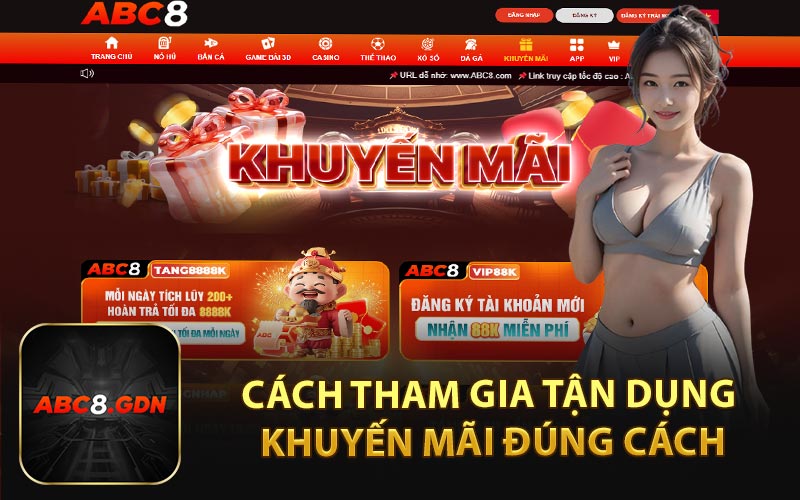 Cách Tham Gia Tận Dụng Khuyến Mãi Đúng Cách