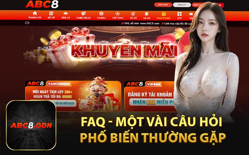 FAQ - Một Vài Câu Hỏi Phố Biến Thường Gặp