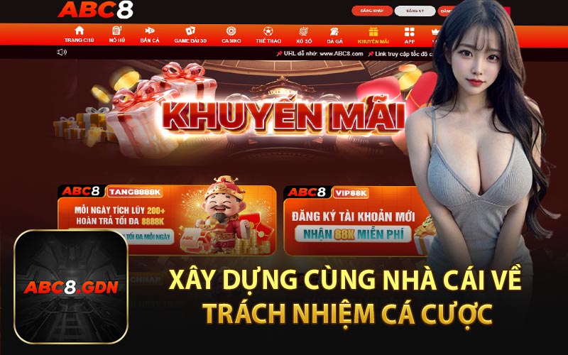 Xây Dựng Cùng Nhà Cái Về Trách Nhiệm Cá Cược